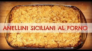 Anellini Siciliani al Forno Primo 2CK [upl. by Enomar649]