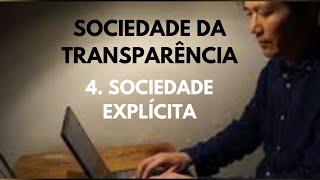 Byung Chul Han • Sociedade da transparência 4 Sociedade explícita [upl. by Lorena100]