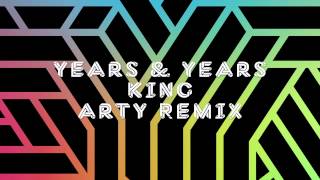 Years amp Years  King Arty Remix [upl. by Ornstead91]