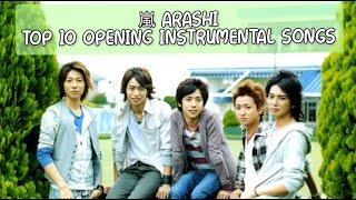 TOP 10 Arashi 嵐 Opening instrumental songs [upl. by Asabi101]