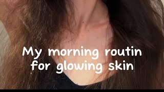 my morning steps to achieve glow skin [upl. by Llerdnam]