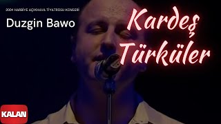 Kardeş Türküler  Duzgin Bawo  Live Concert © 2004 Kalan Müzik [upl. by Shyamal]