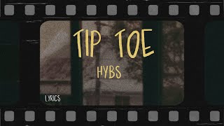 hybs  tip toe Lyrics [upl. by Rabma]