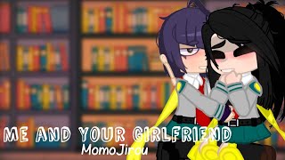 Me and Your Girlfriend  MomoJirou  BNHAMHA [upl. by Lecirg190]