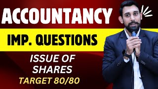 Important Questions  Issue of Shares  Target 8080 Accountancy  Must Watch [upl. by Alaster]