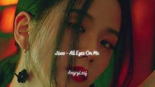 Jisoo  All Eyes On Me slowed  reverb [upl. by Aenyl]