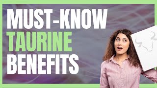 7 Surprising Benefits of Taurine You Cant Ignore [upl. by Norrv]