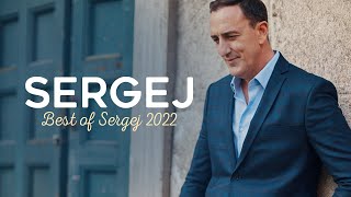 SERGEJ  BEST OF SERGEJ 2022 [upl. by Tenenbaum]