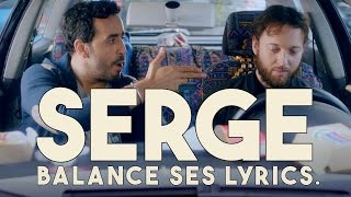 Serge le Mytho 06  Serge balance ses lyrics [upl. by Axia]