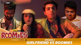 Roomies  Ep23 GIRLFRIEND  Mini Web Series  Gagan Arora Nikhil Vijay Badri amp Anushka Alright [upl. by Frerichs]