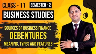 Debenture  Sources of Business Finance  Borrowed Fund  B Studies for 11  Semester  2  WBCHSE [upl. by Aicemat]