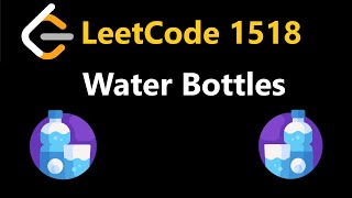 Water Bottles  Leetcode 1518  Python [upl. by Gnoz340]