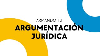 🗣️ ARGUMENTACIÓN JURÍDICA PRÁCTICA Y SIN ROLLOS [upl. by Lamberto]