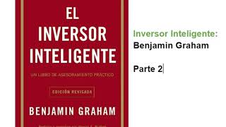 Audiolibro 🔈 Inversor Inteligente  Benjamín Graham Parte 2 [upl. by Wiebmer]