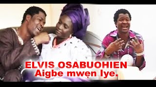 ELVIS OSABUOHIEN  Aigbe mwen Iye [upl. by Ahsena916]