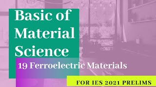 lec 19 Ferroelectric and antiferroelectric material properties Ferroelectric Antiferroelectric [upl. by Dacie70]