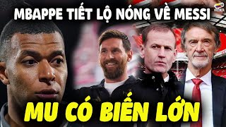 Mbappe TIẾT LỘ BÍ MẬT NÓNG Về Messi Inter Miami Chơi Lớn Vì M10 MU Có Biến Lớn [upl. by Drusilla]