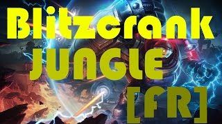 Gameplay Blitzcrank Jungle  LoL FR [upl. by Resneps]