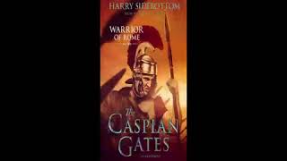 Harry Sidebottom Warrior of Rome Series Book 4 The Caspian Gates Audiobook Part 2 [upl. by Nelda94]