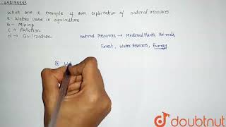 Which one is example of over exploitation of natural resources  CLASS 12  MANAGEMENT OF NATUR [upl. by Skylar]