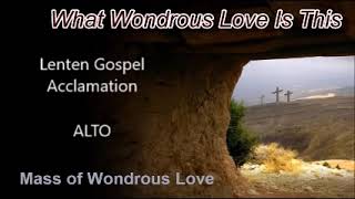 Lenten Gospel Acclamation ALTO Wondrous Love [upl. by Yeknarf452]