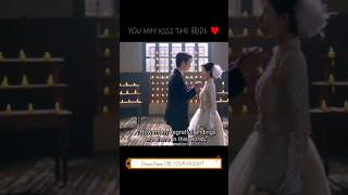 You may kiss the bride shorts kdrama cdrama cdramaedit [upl. by Teilo707]