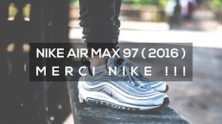 Nike Air Max 97 OG 2016  MERCI NIKE [upl. by Kcirdneh]