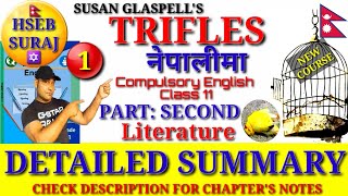 Trifles Summary in Nepali  Compulsory English Class 11 Oneact Play  New Course  Hseb Suraj [upl. by Tdnarb51]