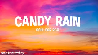 Soul For Real  Candy Rain Lyrics quotMy love do you ever dream ofquot [upl. by Cyndia]