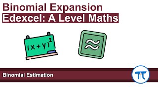 A Level Maths  Pure  Year 1  Binomial Estimation [upl. by Trimble]