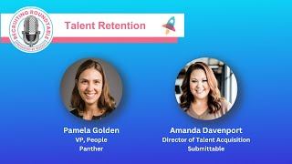 Talent Retention  Recruiting Roundtable [upl. by Indnahc]