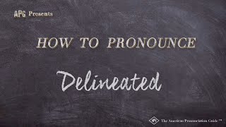 How to Pronounce Delineated Real Life Examples [upl. by Guillaume471]