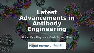 Latest Advancements in Antibody Engineering – Bispecifics Diagnostic Controls and More [upl. by Namruht]