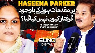 Haseena Parker Par Cases Honay Kay Bawjood Arrest Kyun Nahi Kia Gaya  Ft Naeem Mustafa [upl. by Nevile]