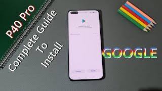 Huawei P40 Pro Complete Guide To Install Native Google  GMS [upl. by Neerbas]