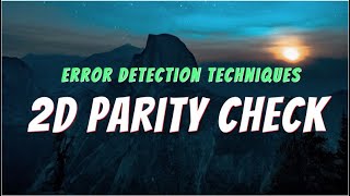 2D Parity Check  Error Detection Techniques  Computer Networks  BANGLA Lecture [upl. by Darian578]