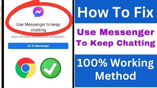 Use Messenger To Keep Chatting Problem Solve  Fix Chrome Facebook Messenger Not Working [upl. by Darnok]