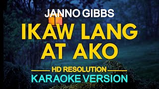 IKAW LANG AT AKO  Janno Gibbs 🎙️  KARAOKE  🎶 [upl. by Eelarol657]