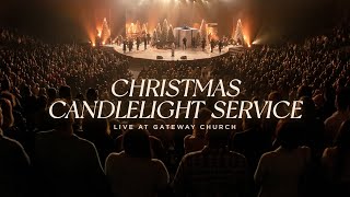 2023 Christmas Candlelight Service at Gateway  ft Cain Michelle Williams Dave Barnes Jenna Raine [upl. by Nnaeel]