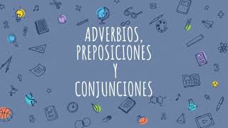 Adverbios Preposiciones y Conjunciones [upl. by Hanahsuar]