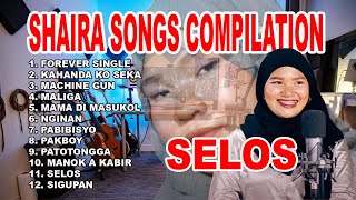 SHAIRA SONGS COMPILATION morosongs Shaira bangsamoropop selos [upl. by Lewes846]