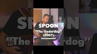 Spoon quotThe Underdogquot 2007 acoustic instrumental [upl. by Htenay]