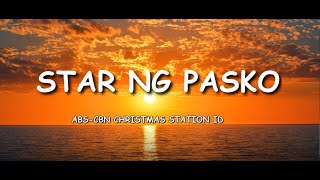 ABSCBN Christmas Station ID  STAR NG PASKO  LYRICS SALAMAT SA LIWANAG MO [upl. by Euginimod]