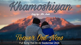 Khamoshiyan Teaser  Mr Ansh Releasing On 22 September 2024 [upl. by Anyd]