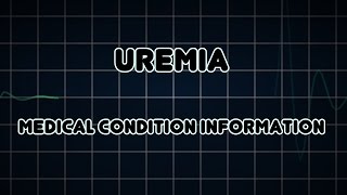 Uremia Medical Condition [upl. by Dare842]