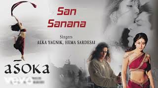 San Sanana Best Audio Song  Asoka Shah Rukh Khan Kareena KapoorShaanAlka Yagnik new [upl. by Glynnis401]