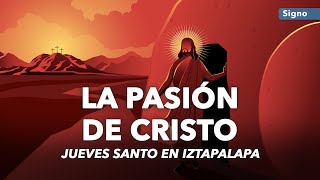 🔴 EN VIVO La Pasión de Cristo desde Iztapalapa  Jueves Santo [upl. by Dremann]