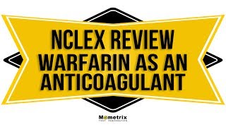 Warfarin Most Popular AntiCoagulant  NCLEX RN Review [upl. by Nyar333]