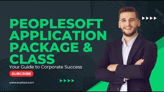 PeopleSoft Application Package amp Class Explained [upl. by Aslam]