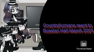 Countryhumans react to Russian Hell March 2021 [upl. by Thirza438]